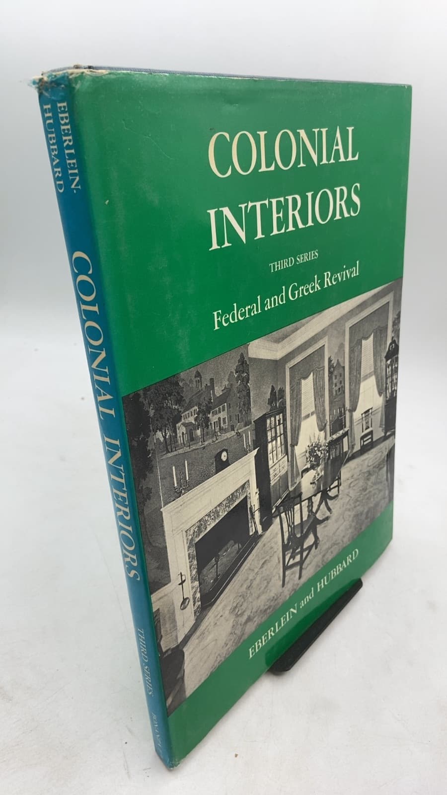 Colonial Interiors: Federal and Greek Revival Third Series by Harold Donaldson Eberlein and Cortlandt Van Dyke Hubbard - front cover