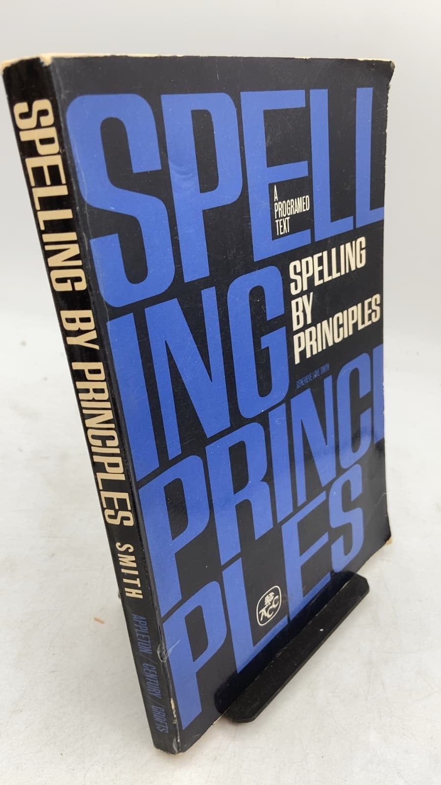 Spelling by Principles: A Programed Text by Genevieve Love Smith - front cover