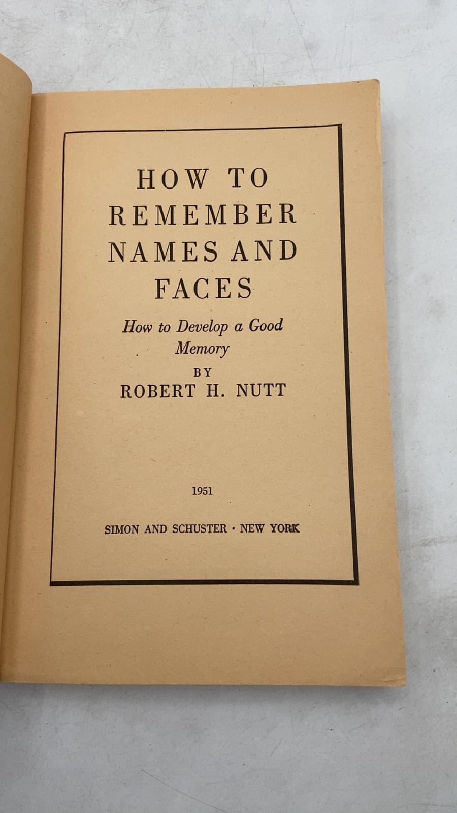 How to Remember Names and Faces: How to Develop a Good Memory by Robert H. Nutt - title page