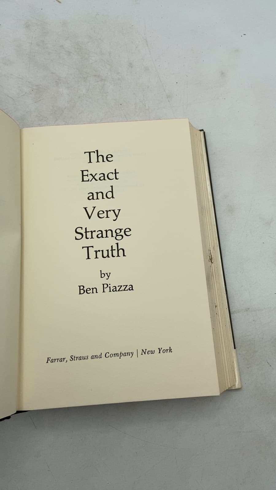 The Exact and Very Strange Truth by Ben Piazza - title page