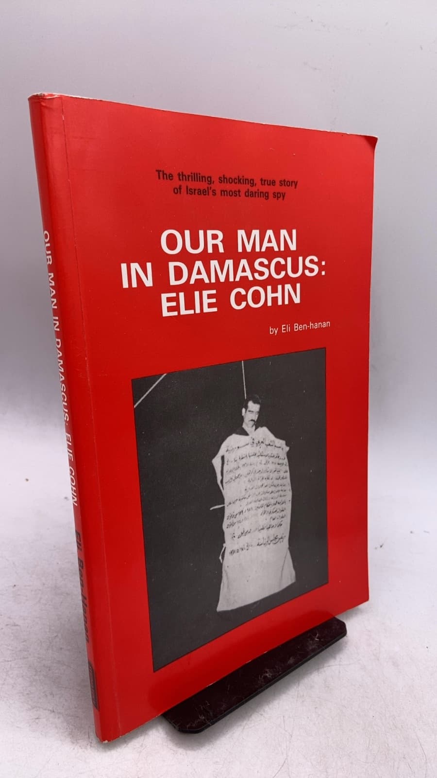 OUR MAN IN Damascus: Elie Cohn by Eli Ben-Hanan - front cover