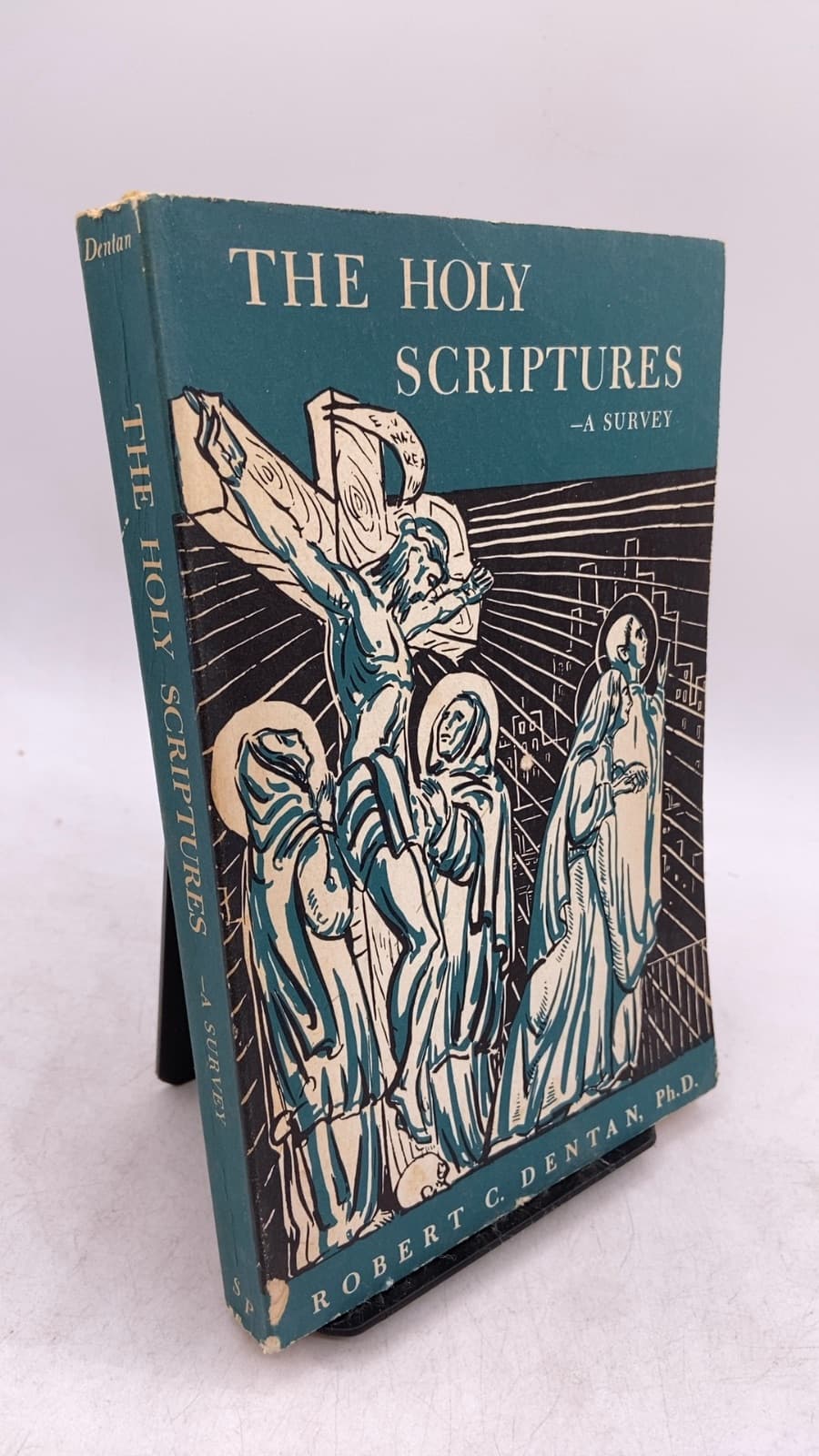 The Holy Scriptures — A Survey by Robert C. Dentan - front cover