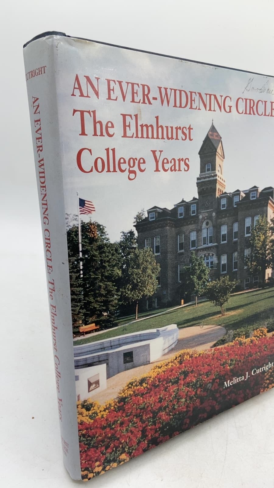 AN EVER-WIDENING CIRCLE: The Elmhurst College Years by Melitta J. Cutright, Ph.D. - front cover