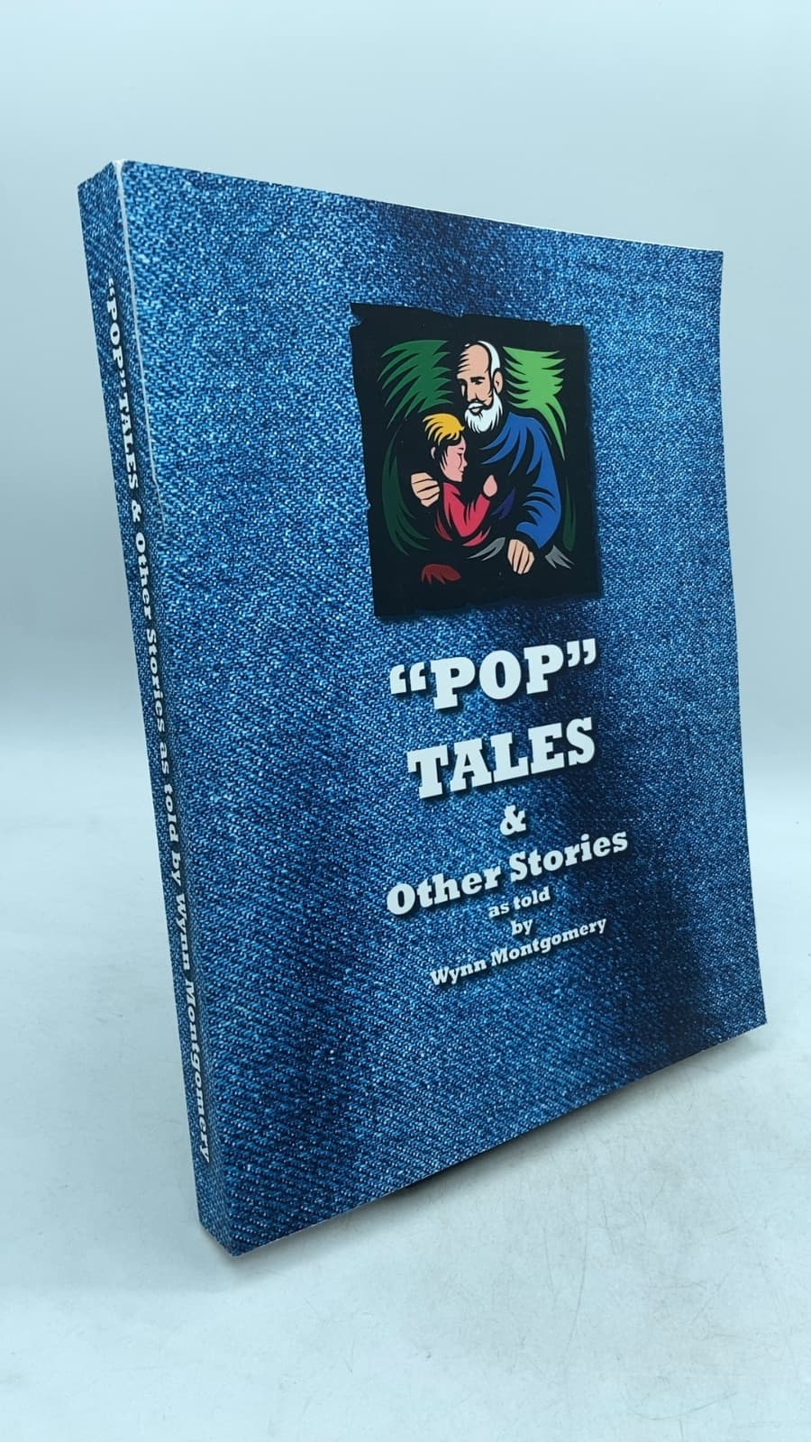 "POP" TALES & Other Stories by Wynn Montgomery - front cover