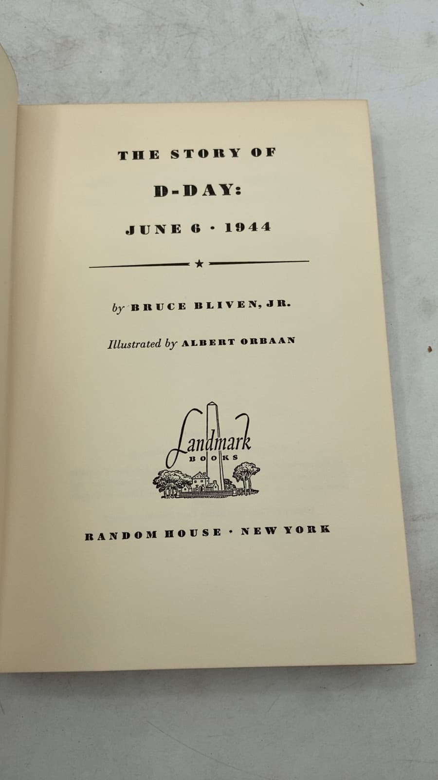 The Story of D-Day: June 6, 1944 by Bruce Bliven, Jr. - title page