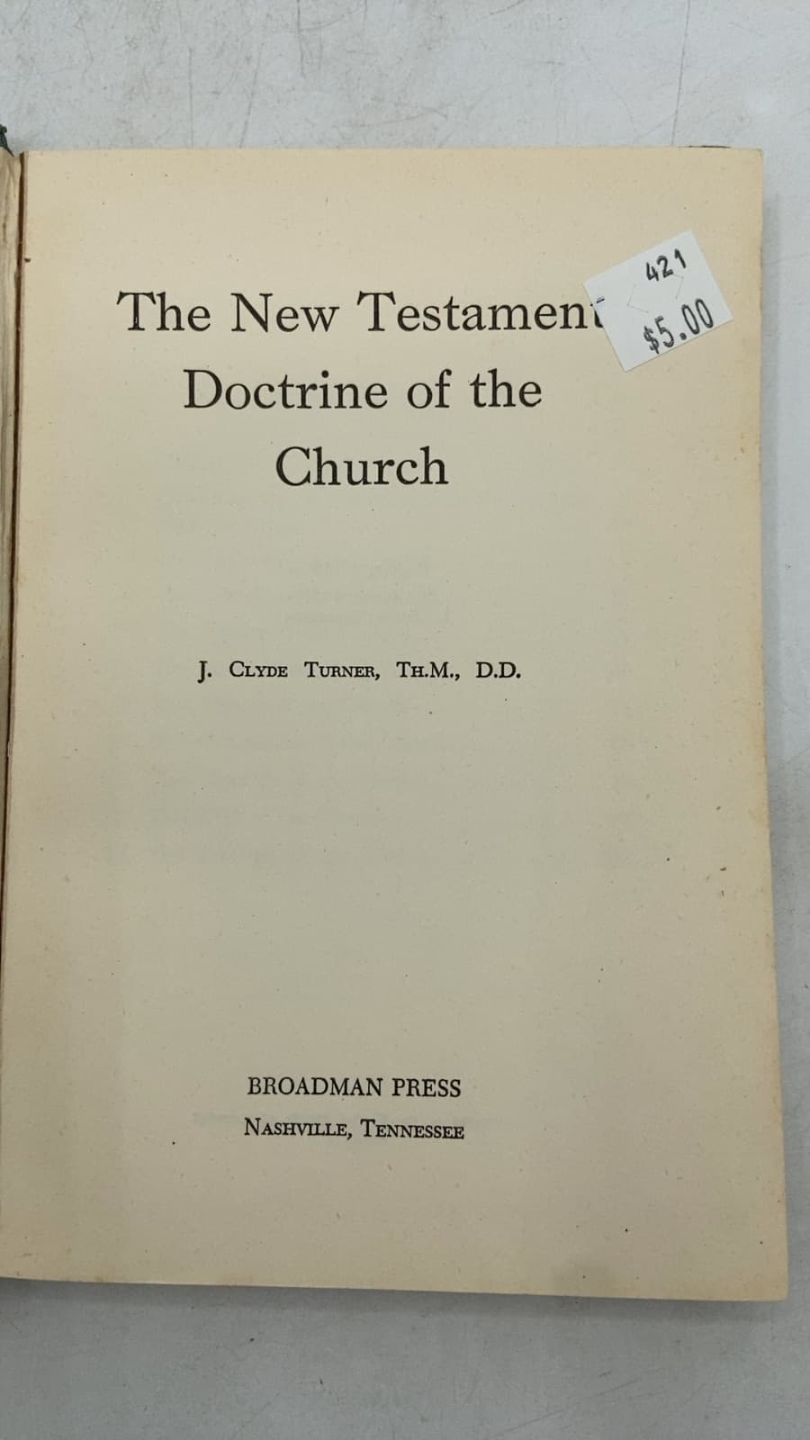 The New Testament Doctrine of the Church by J. Clyde Turner, Th.M., D.D. - title page