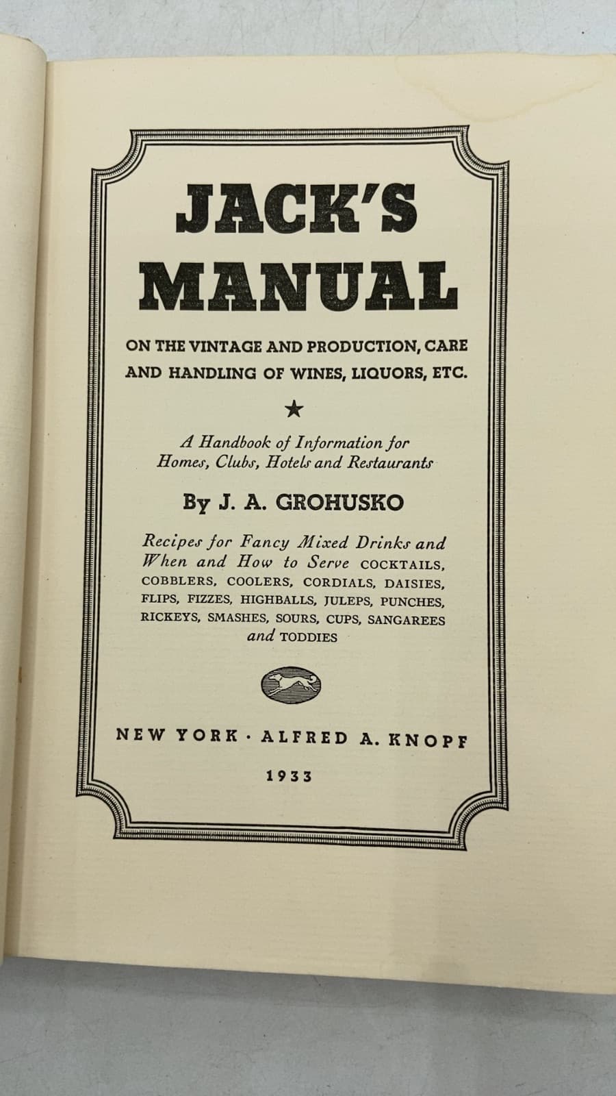 Jack's Manual: On the Vintage and Production, Care and Handling of Wines, Liquors, Etc. by J. A. Grohusko - title page