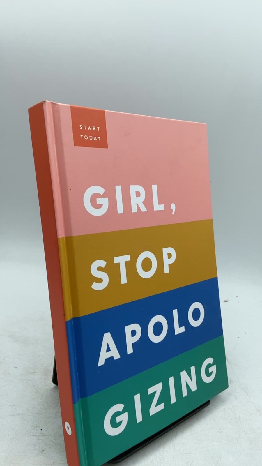 Girl, Stop Apologizing by Rachel Hollis - front cover