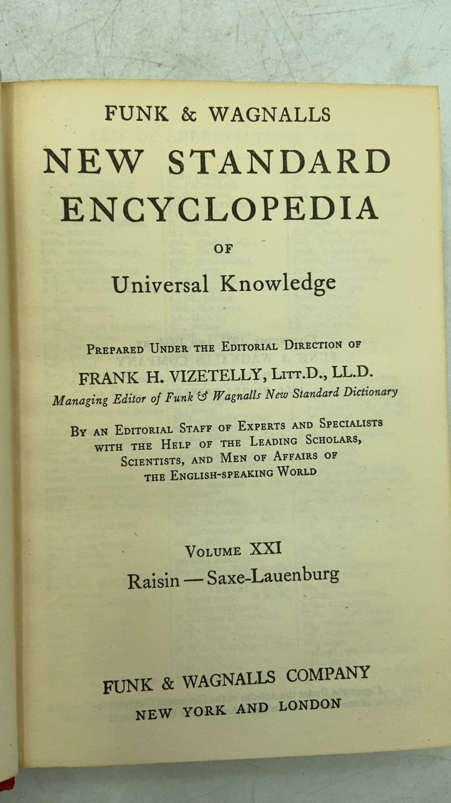 Funk & Wagnalls New Standard Encyclopedia of Universal Knowledge, Volume XXI: Raisin—Saxe-Lauenburg by Frank H. Vizetelly, Litt.D., LL.D. - title page
