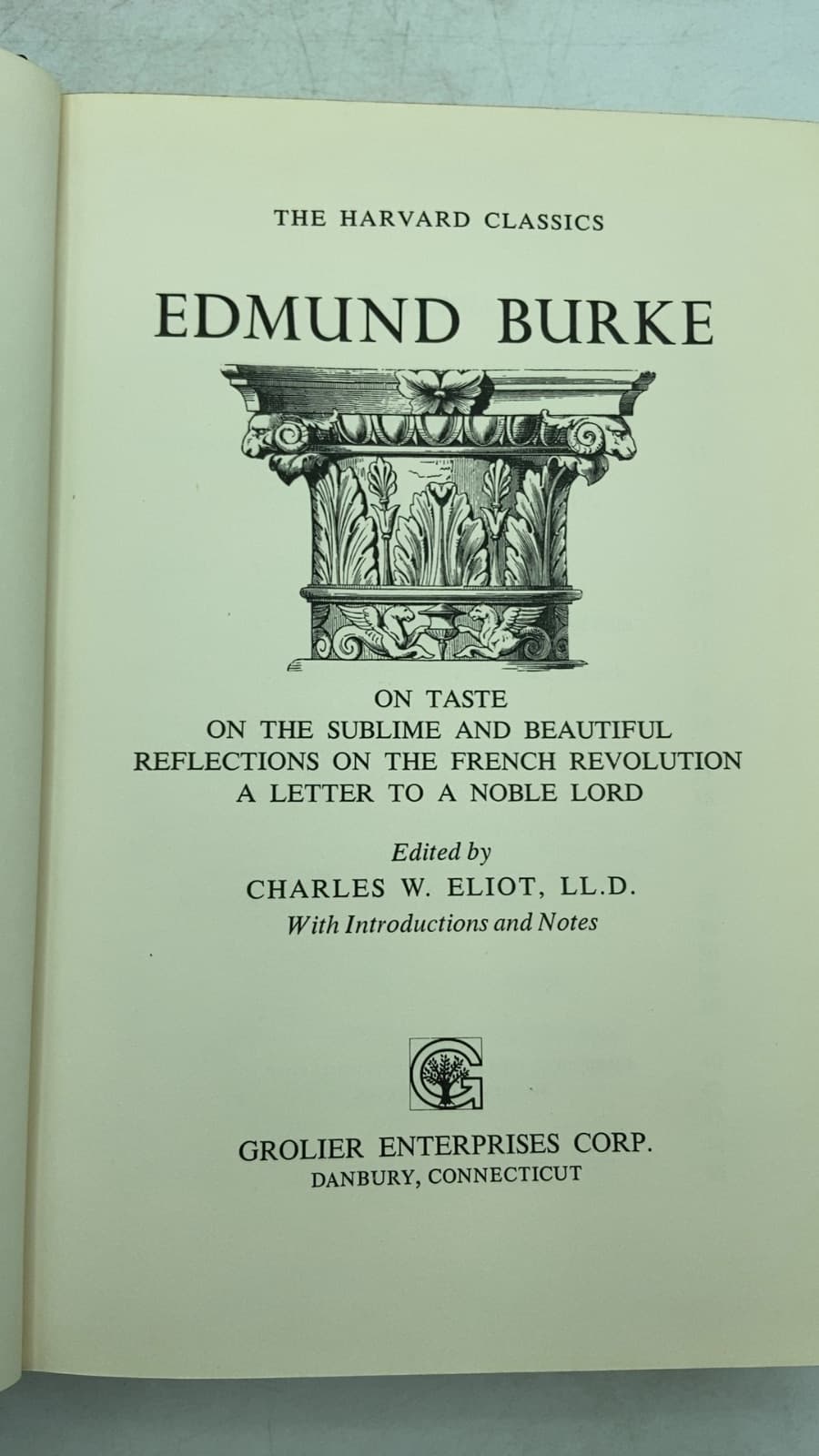 Edmund Burke: On Taste, On the Sublime and Beautiful, Reflections on the French Revolution, A Letter to a Noble Lord by Edmund Burke - title page