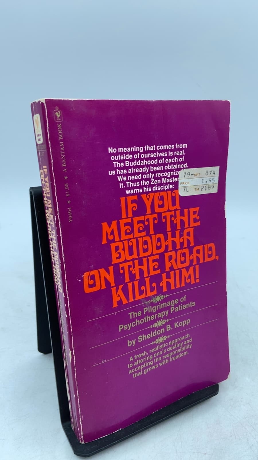 If You Meet the Buddha on the Road, Kill Him! by Sheldon B. Kopp - front cover
