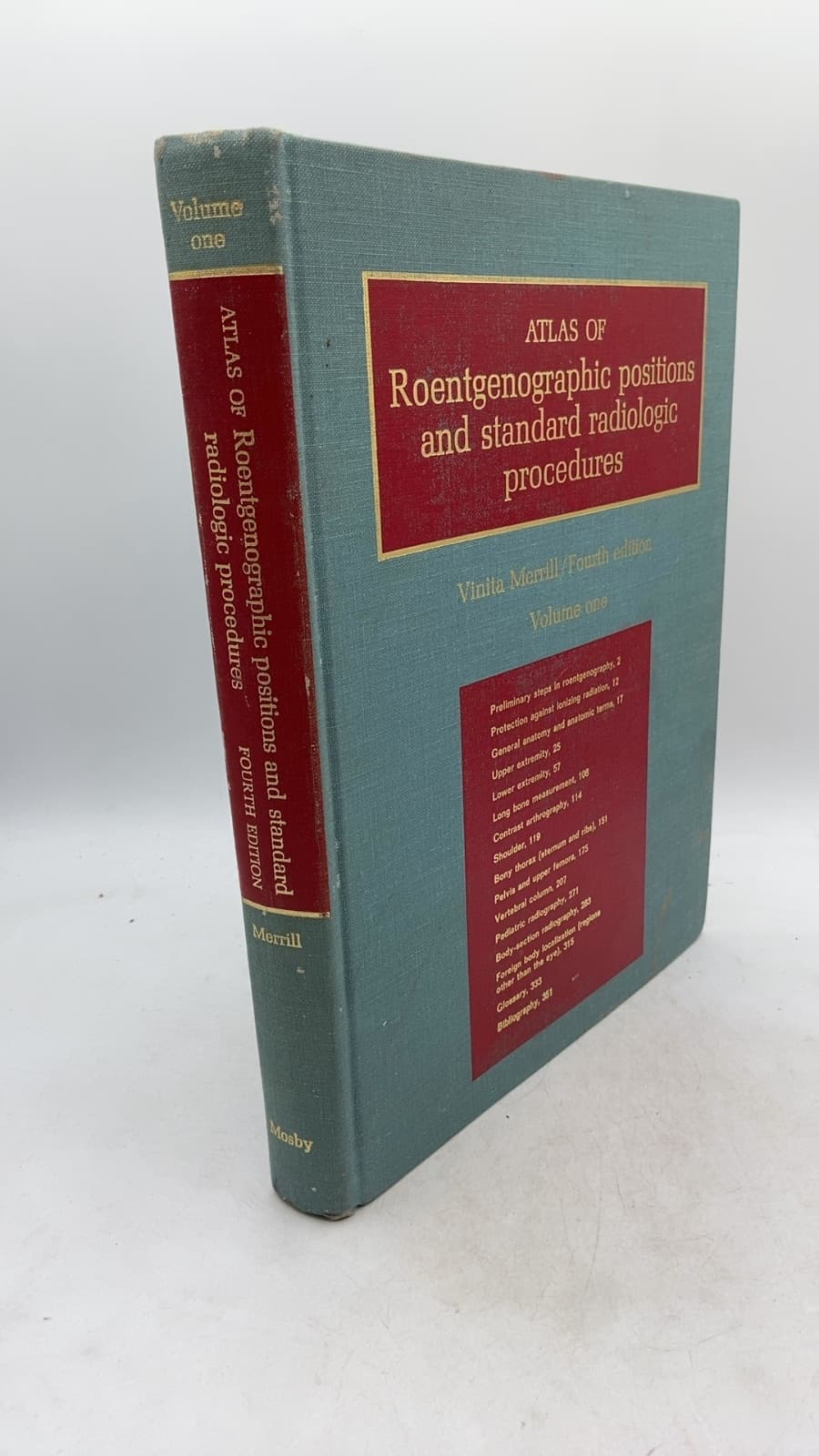 Atlas of Roentgenographic Positions and Standard Radiologic Procedures, Volume One by Vinita Merrill - front cover