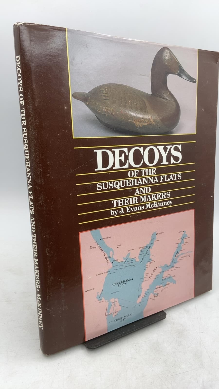 Decoys OF THE Susquehanna Flats AND Their Makers Signed by J. Evans McKinney - front cover