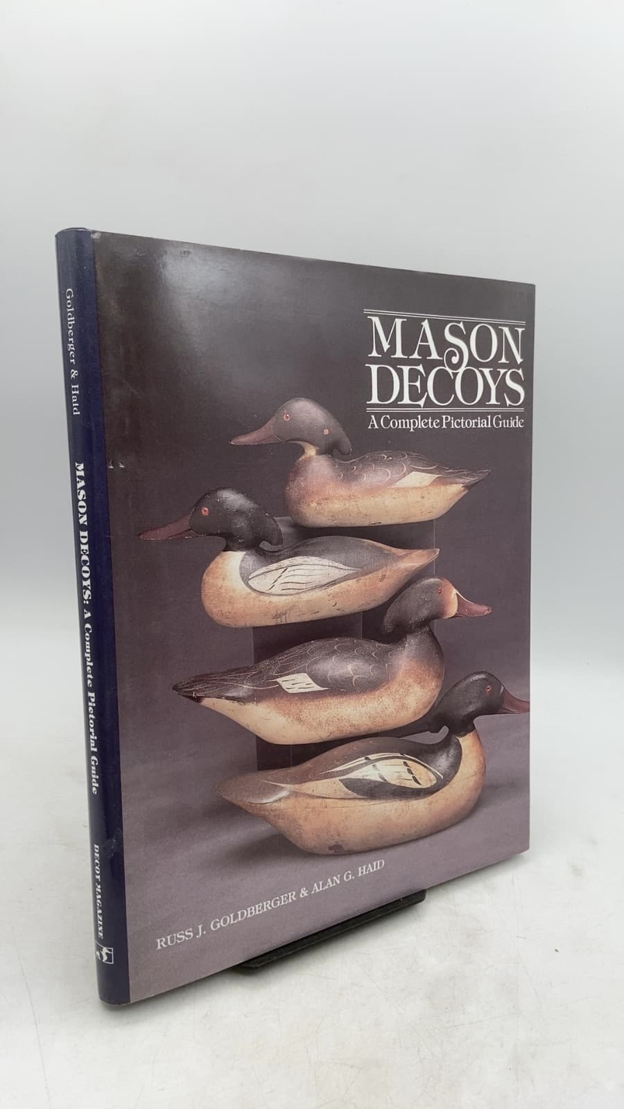Mason Decoys: A Complete Pictorial Guide Signed  by Russ J. Goldberger & Alan G. Haid - front cover