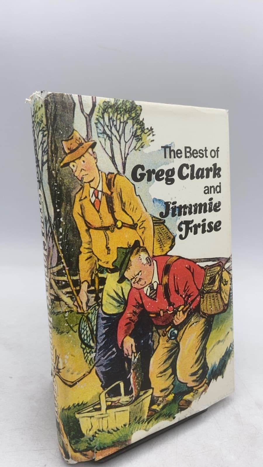 The Best of Greg Clark & Jimmie Frise by Gregory Clark and James Frise - front cover