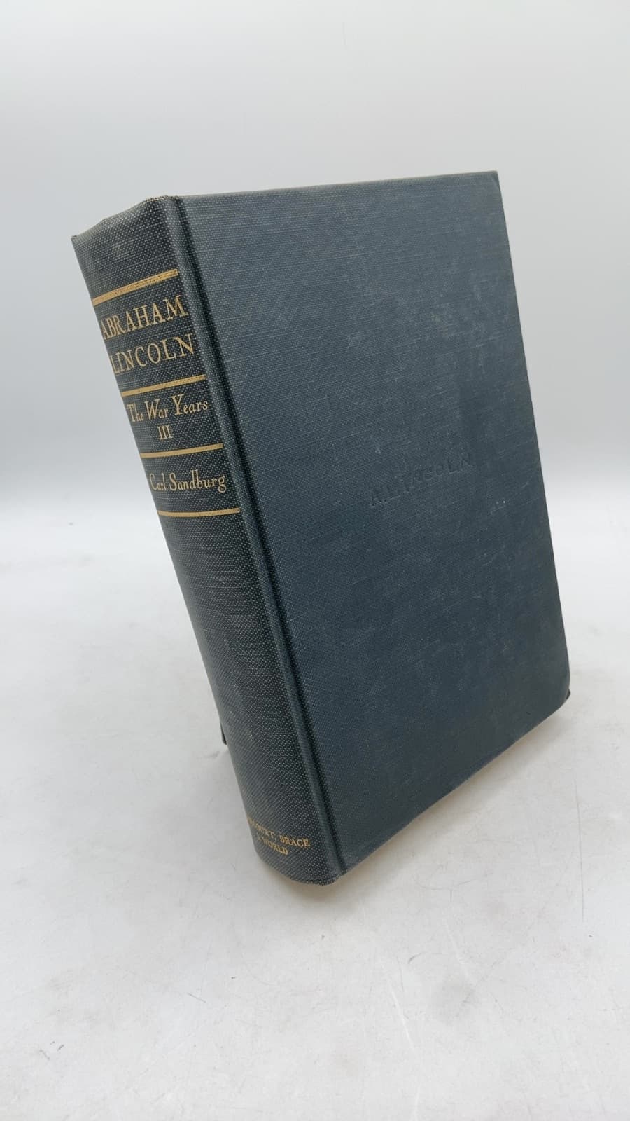 Abraham Lincoln: The War Years, Volume Three by Carl Sandburg - front cover
