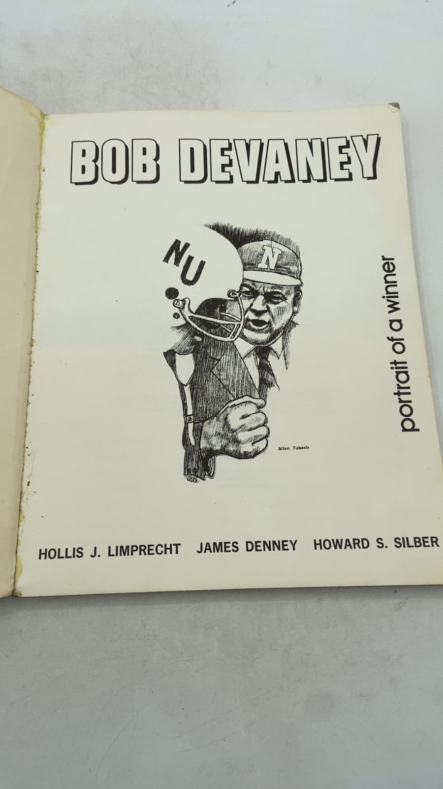 Bob Devaney: Portrait of a Winner by Hollis J. Limprecht, James Denney, Howard S. Silber - title page