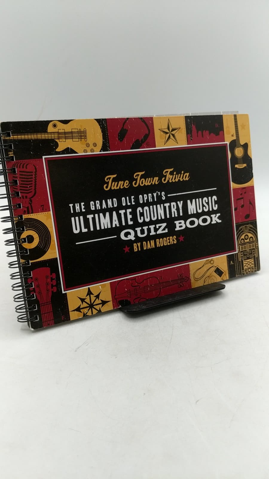 Tune Town Trivia: The Grand Ole Opry's Ultimate Country Music Quiz Book by Dan Rogers - front cover