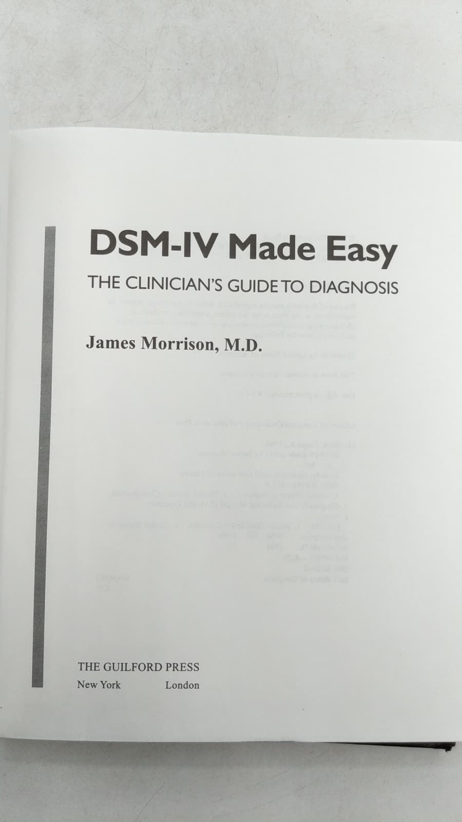 DSM-IV Made Easy: The Clinician's Guide to Diagnosis by James Morrison, M.D. - title page