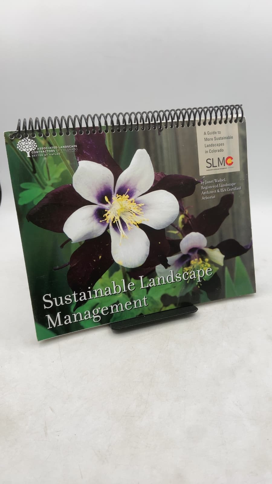 Sustainable Landscape Management: A Guide to More Sustainable Landscapes in Colorado by Janet L. Waibel, RLA - front cover