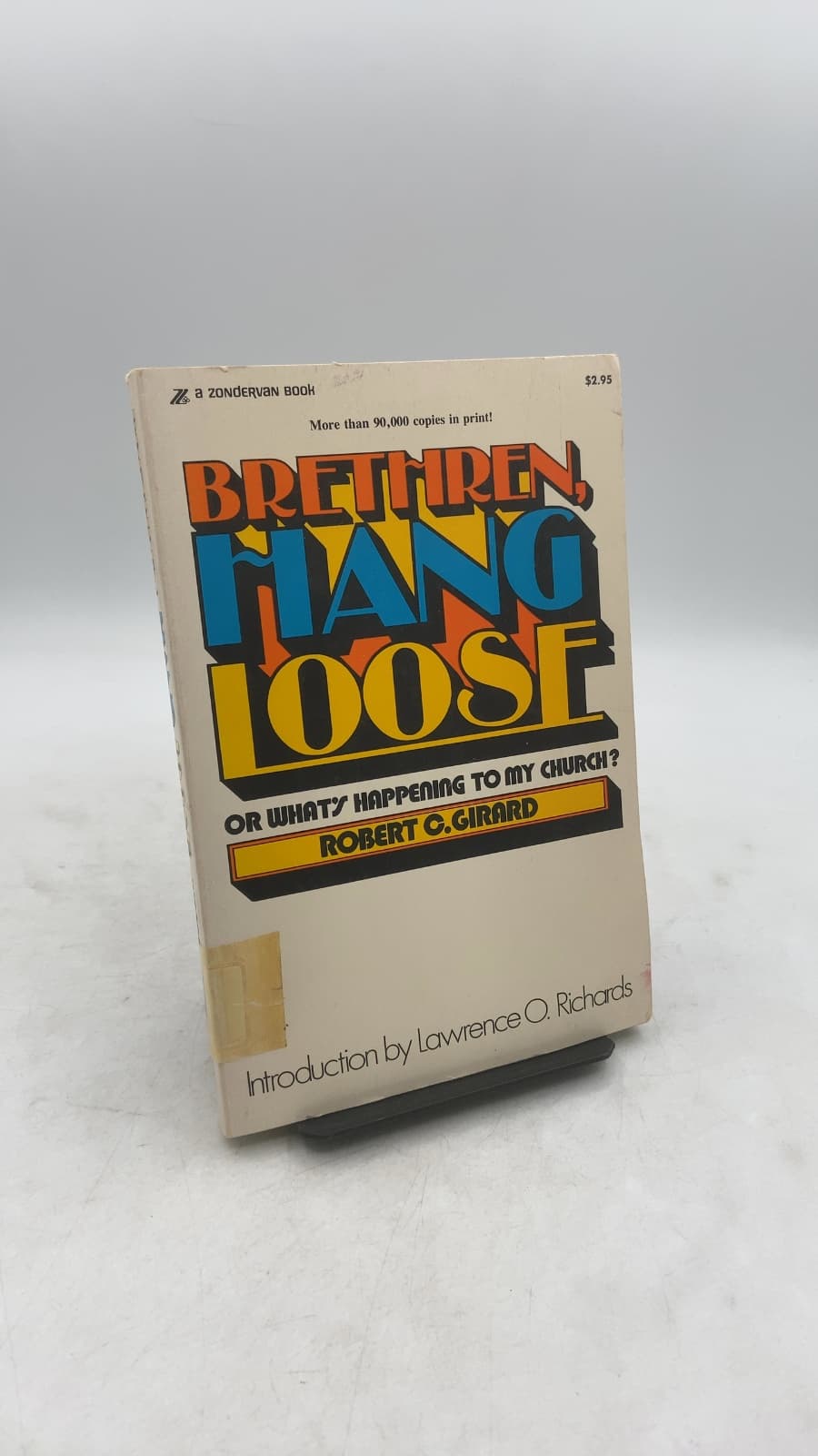 Brethren, Hang Loose! Or What's Happening to My Church? by Robert C. Girard - front cover