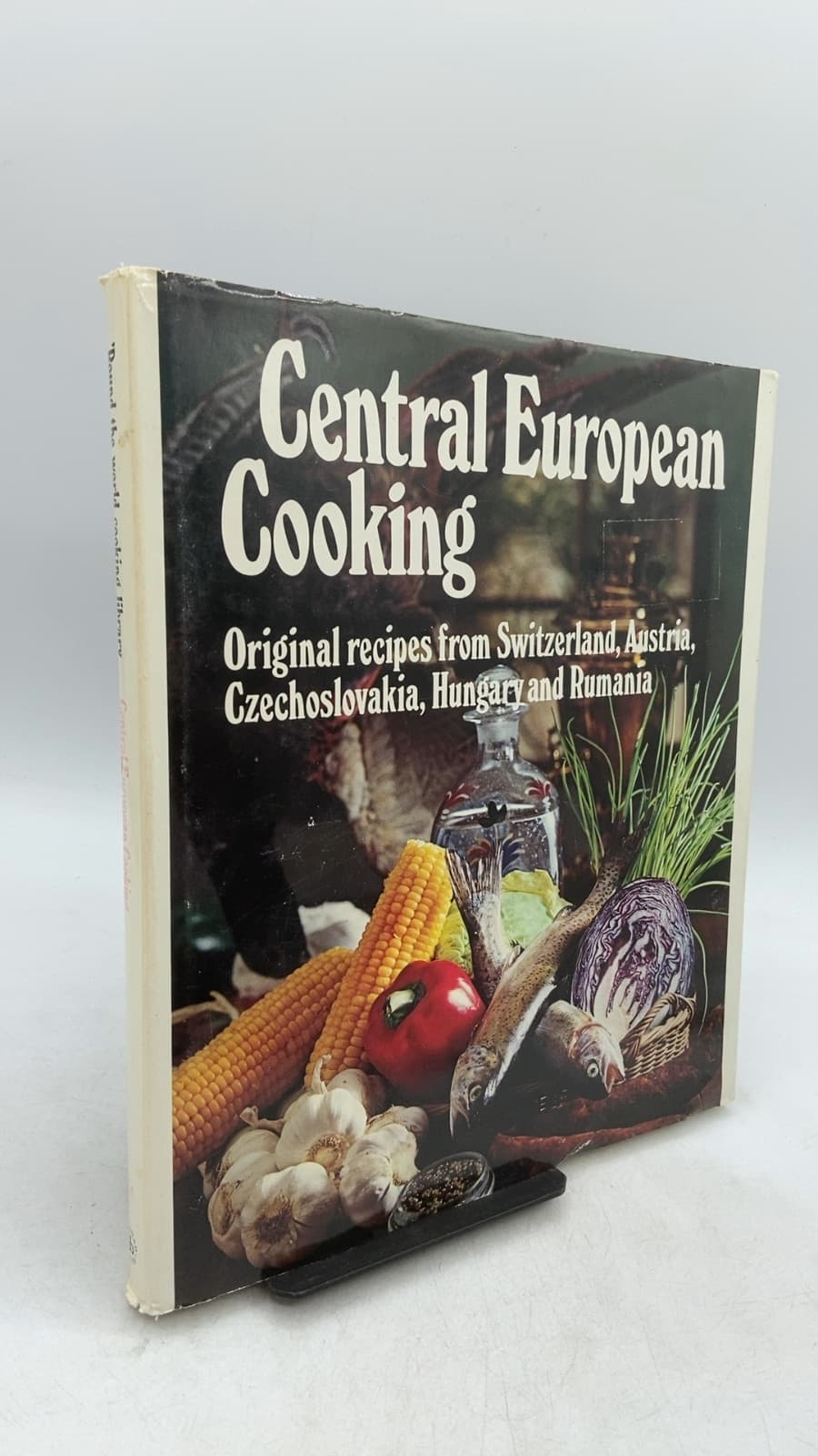 Central European Cooking: Original recipes from Switzerland, Austria, Czechoslovakia, Hungary and Rumania by Eva Bakos and Albert Kofranek - front cover