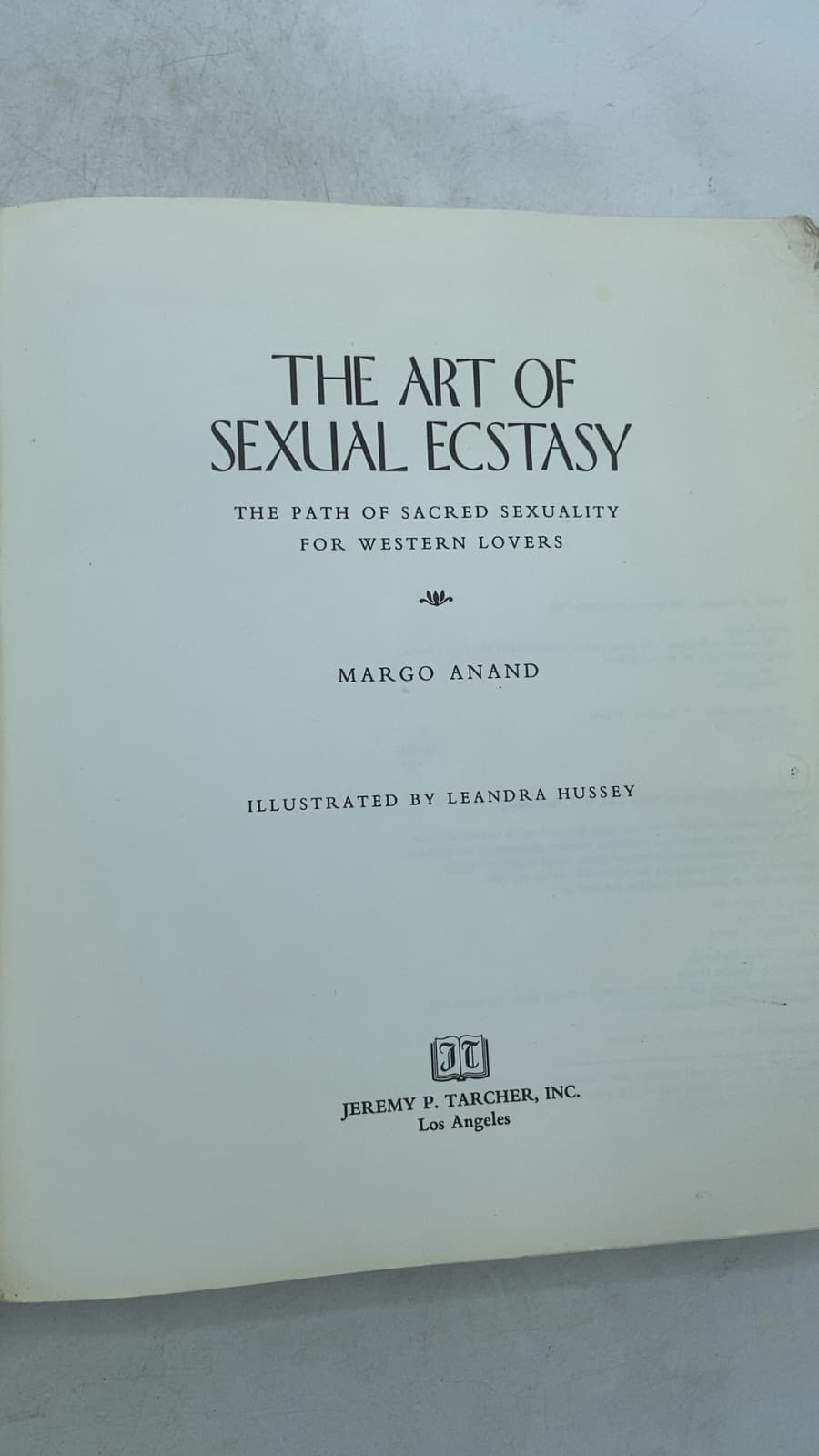 The Art of Sexual Ecstasy: The Path of Sacred Sexuality for Western Lovers by Margo Anand - title page