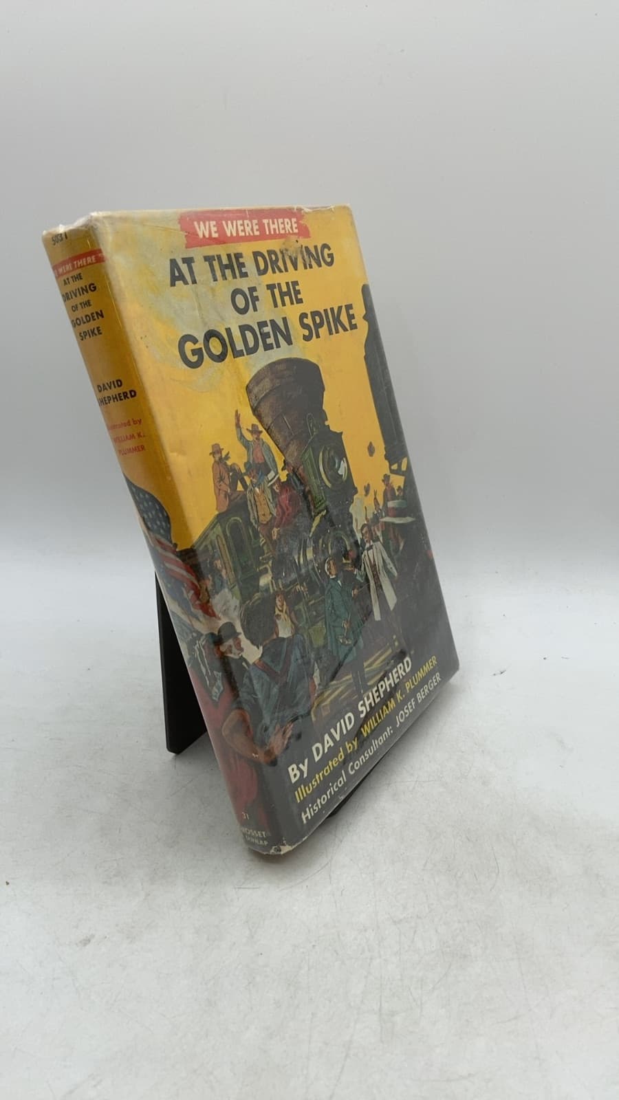 We Were There at the Driving of the Golden Spike by David Shepherd - front cover