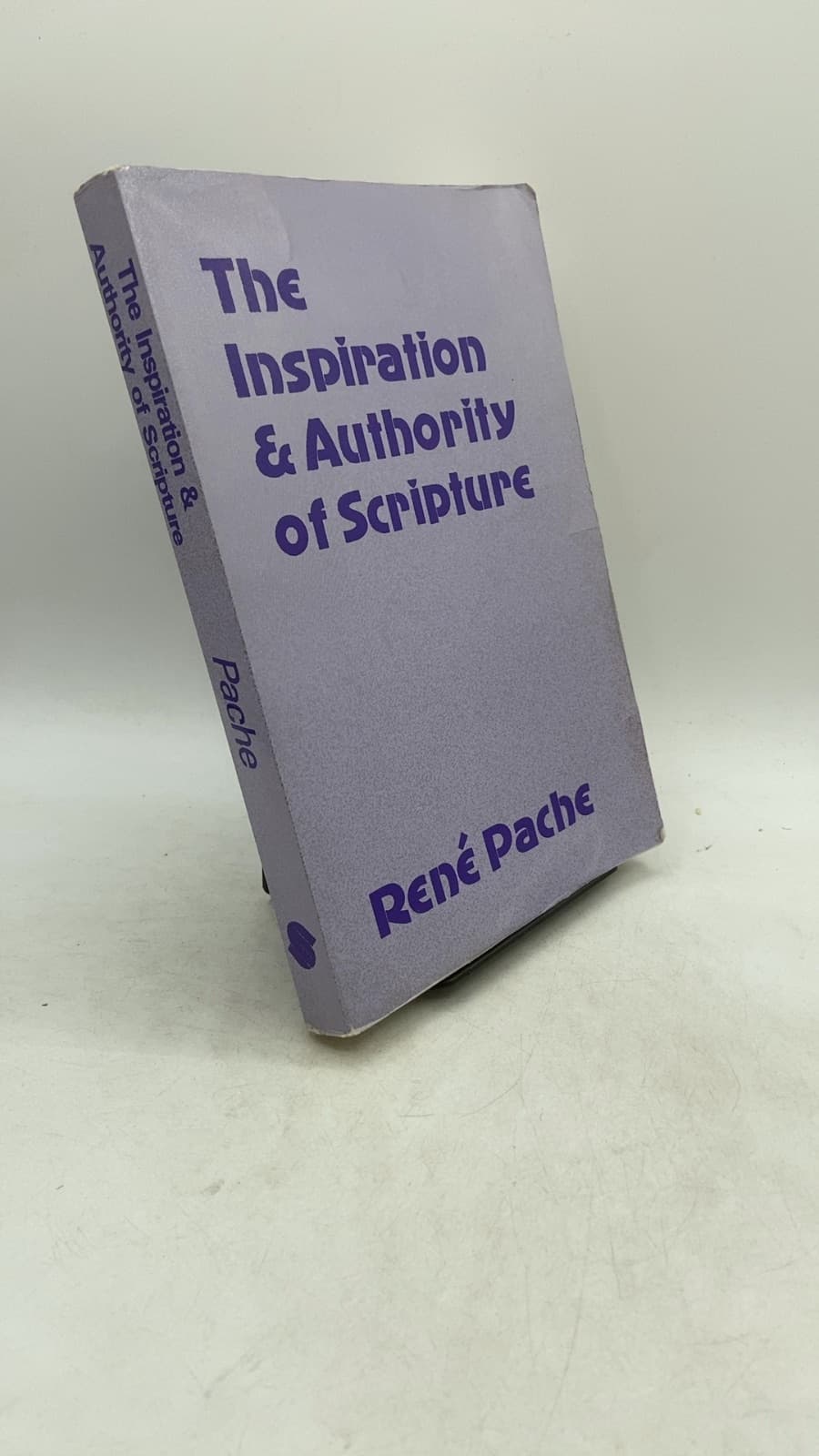 The Inspiration & Authority of Scripture by René Pache - front cover
