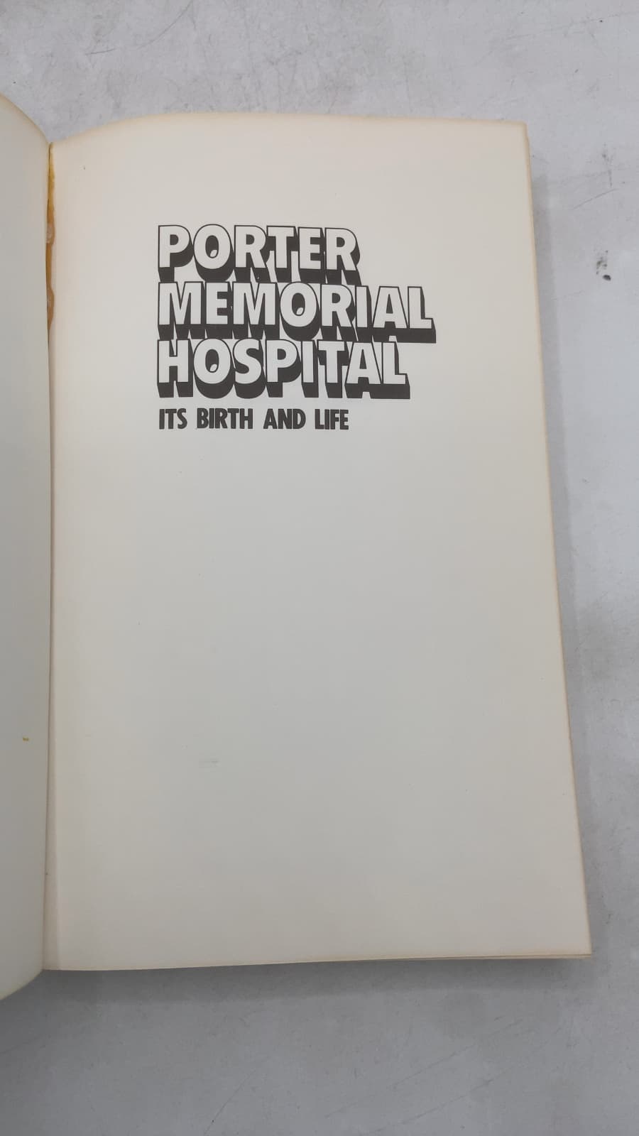 Porter Memorial Hospital: Its Birth and Life by Marion R. Rymer - title page