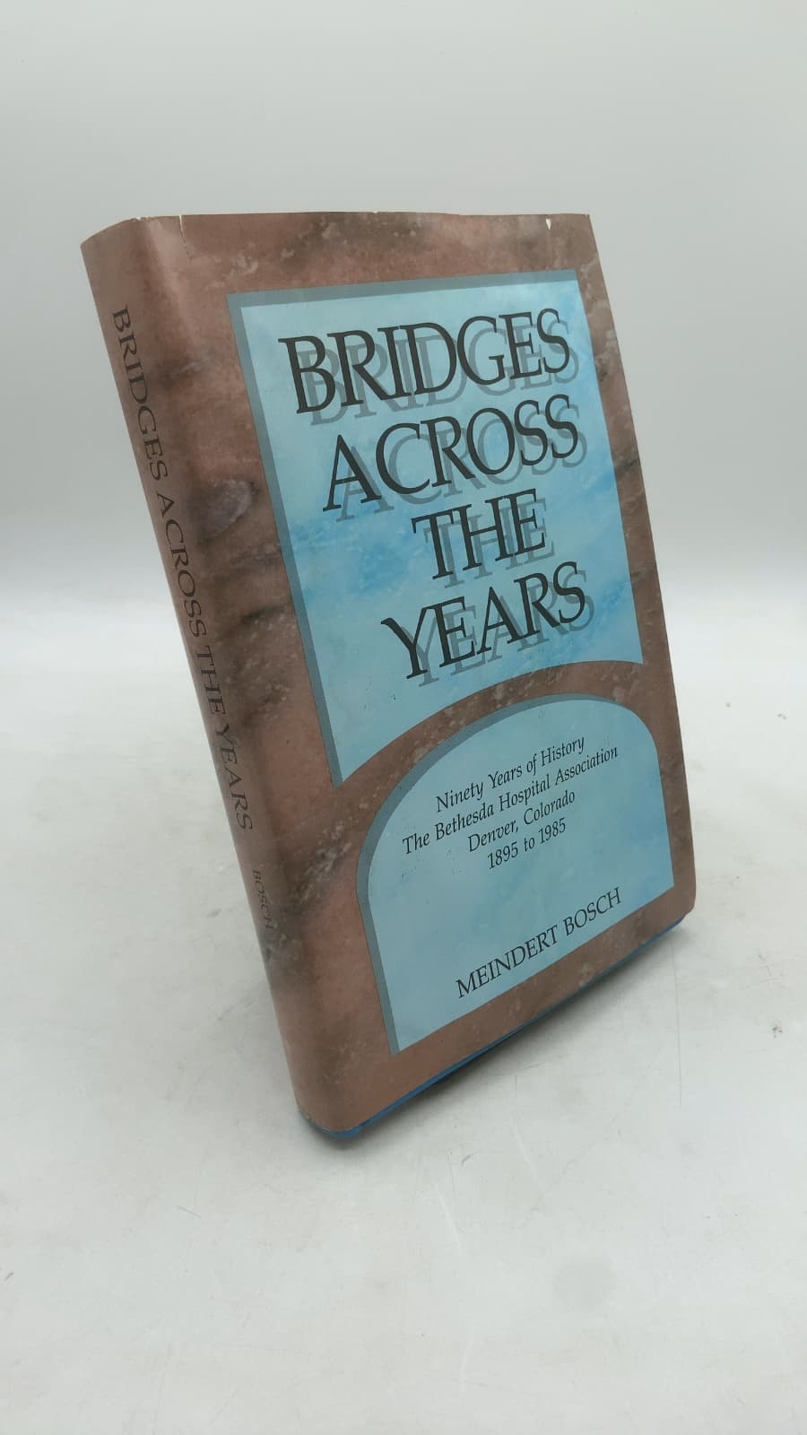 Bridges Across the Years by Meindert Bosch - front cover