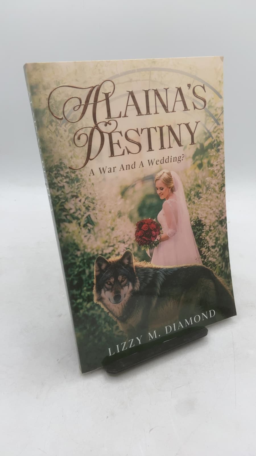 Alaina's Destiny: A War And A Wedding? by Lizzy M. Diamond - front cover