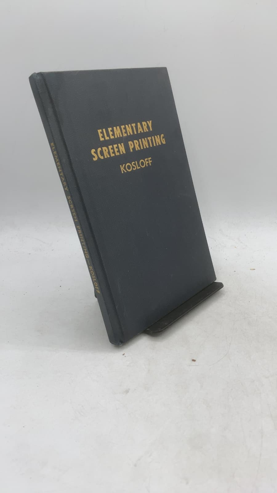 Elementary Screen Printing by Albert Kosloff, M.a. - front cover