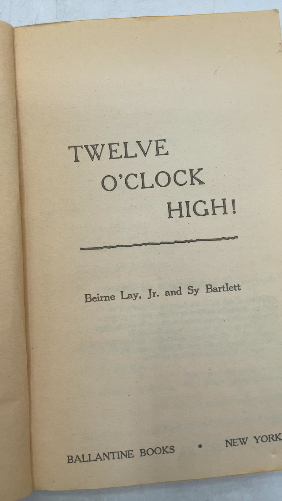 12 O'Clock High! by Beirne Lay, Jr. and Sy Bartlett - title page