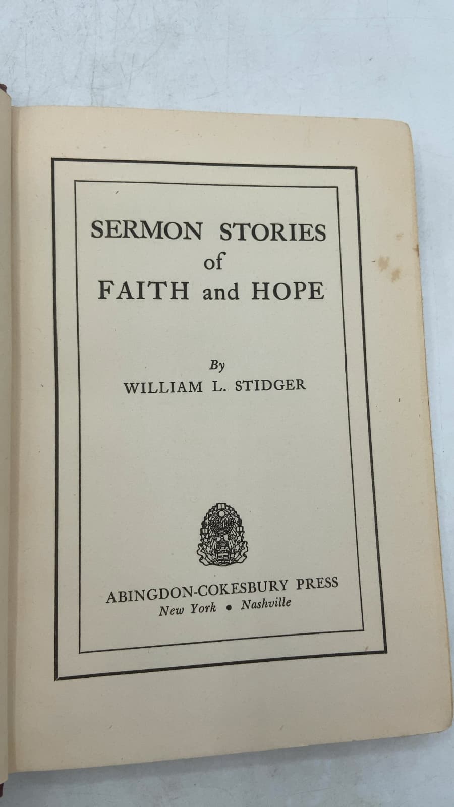 Sermon Stories of Faith and Hope by William L. Stidger - title page