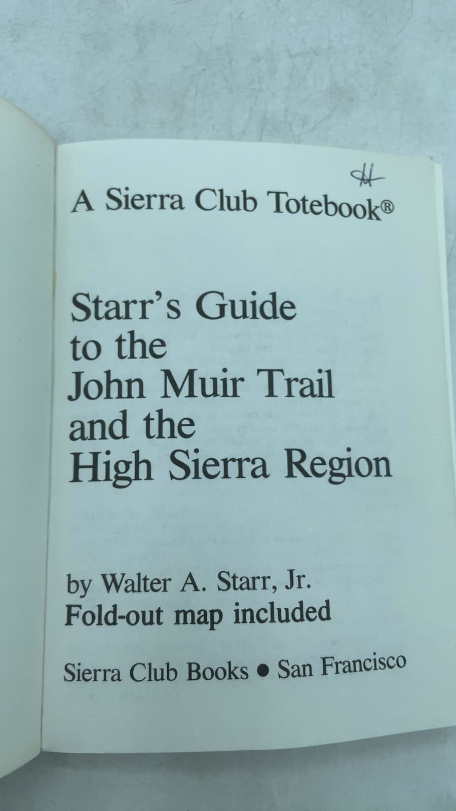 Starr's Guide to the John Muir Trail and the High Sierra Region by Walter A. Starr, Jr. - title page