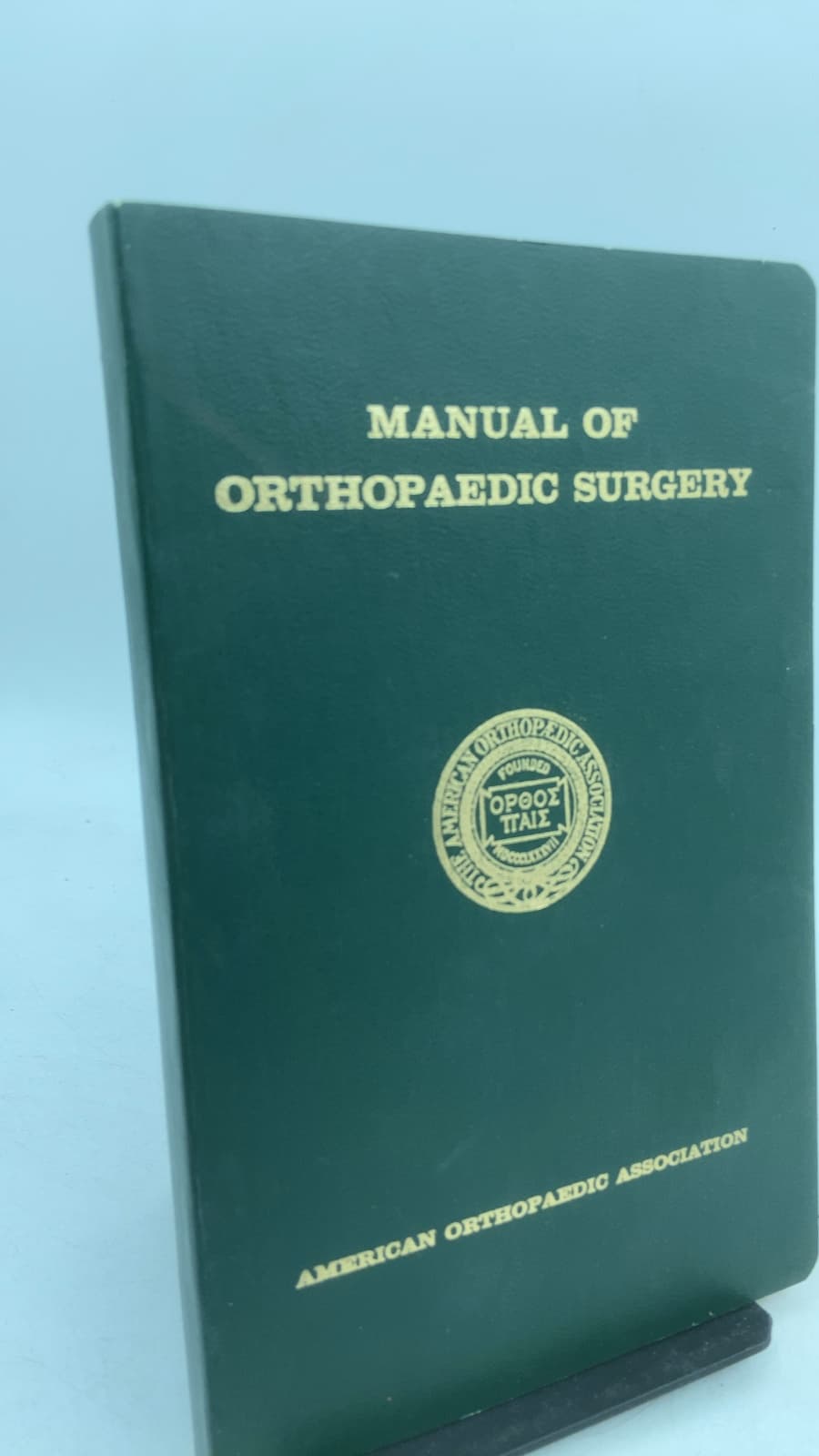 Manual OF Orthopaedic Surgery by American Orthopaedic Association - front cover