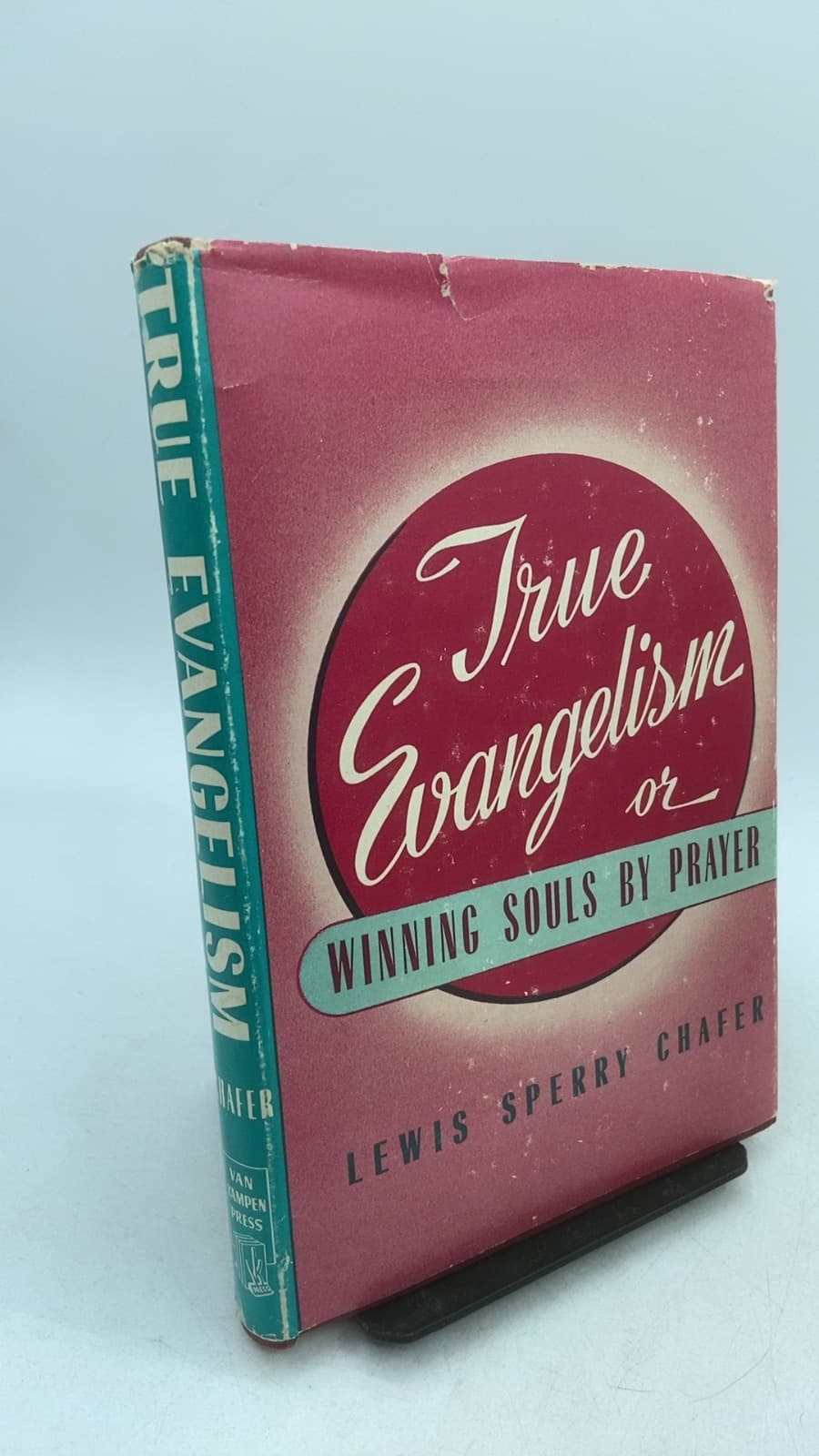 True Evangelism or Winning Souls by Prayer by Lewis Sperry Chafer, D.D., Litt. D. - front cover