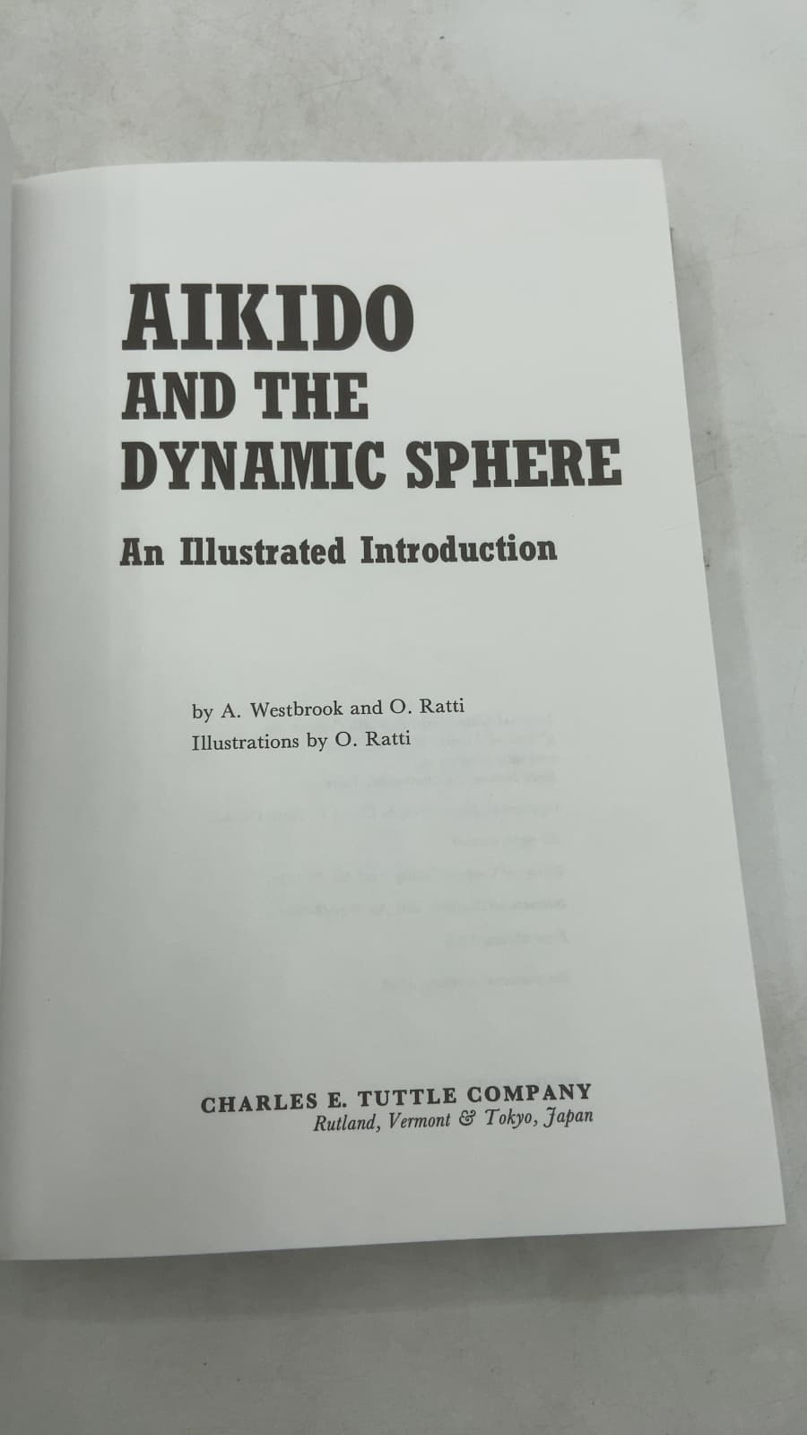Aikido and the Dynamic Sphere: An Illustrated Introduction by A. Westbrook and O. Ratti - title page