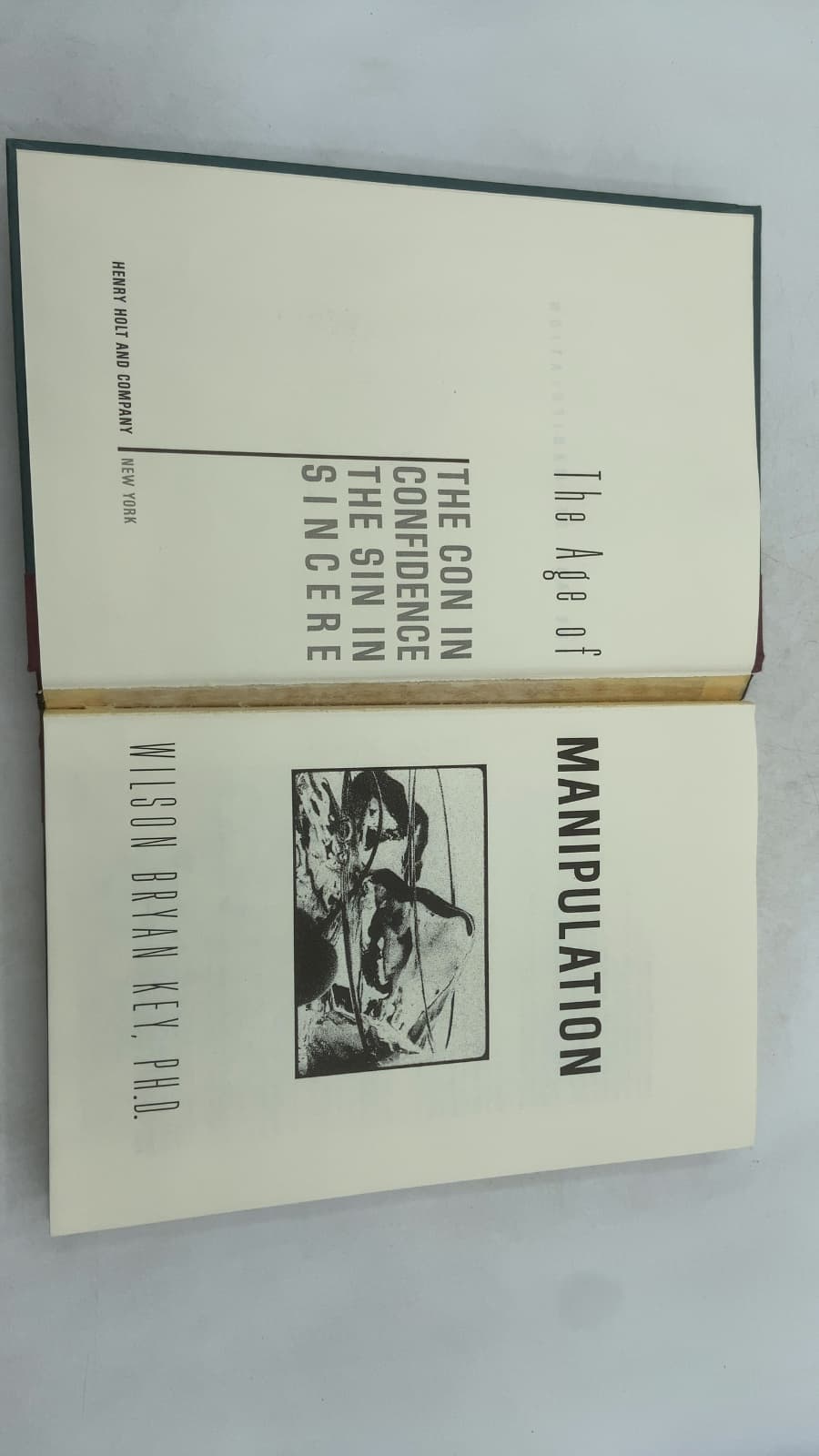 The Age of Manipulation: The Con in Confidence, The Sin in Sincere by Wilson Bryan Key, Ph.D. - title page
