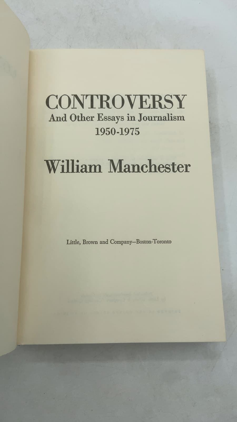 CONTROVERSY And Other Essays in Journalism 1950-1975 by William Manchester - title page