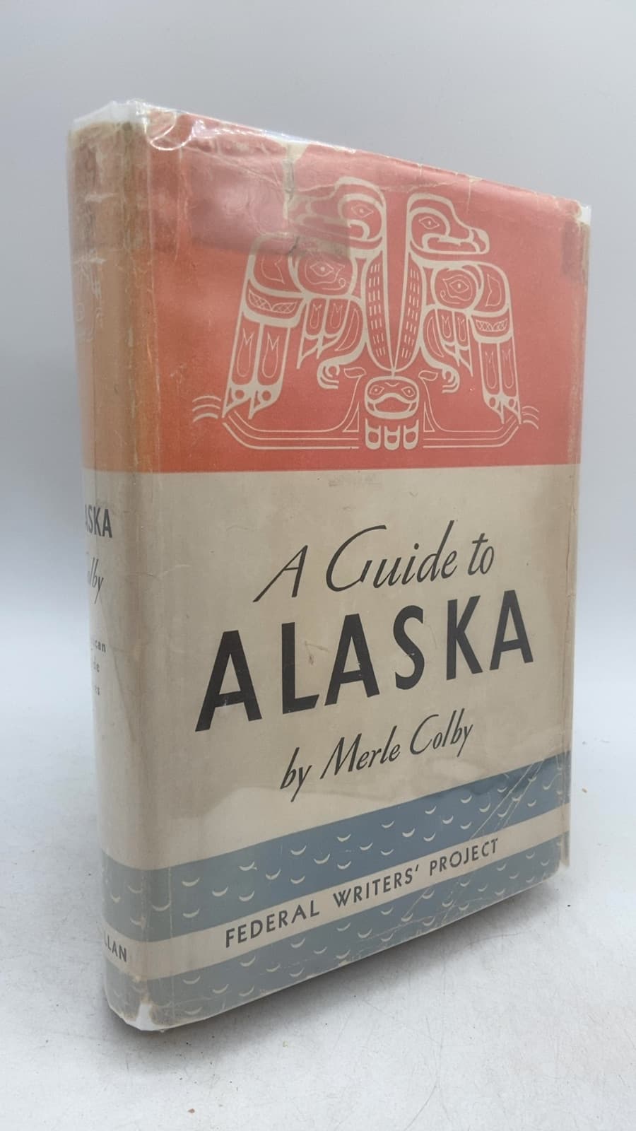 A Guide to Alaska: Last American Frontier by Merle Colby - front cover