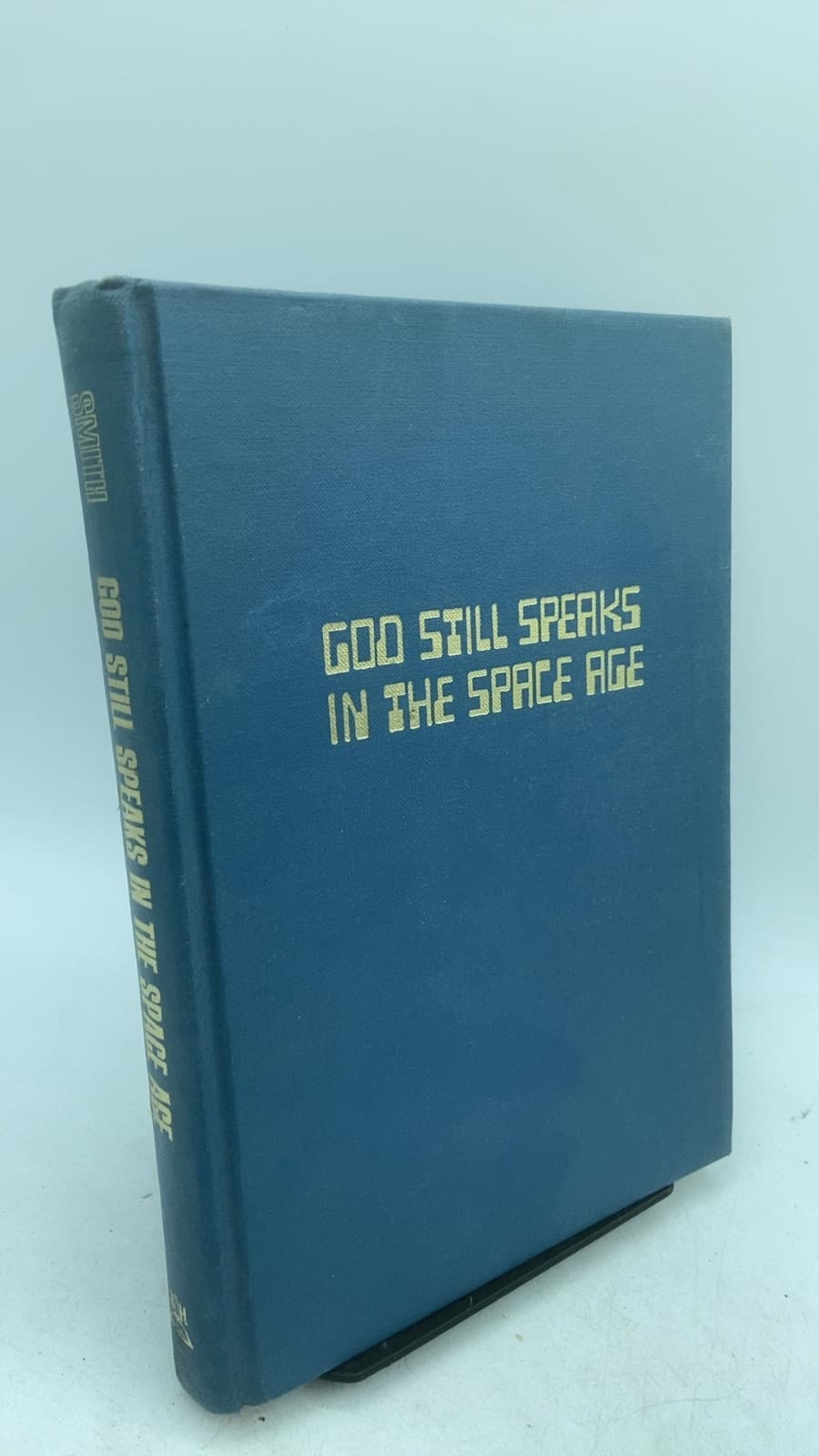 GOD Still Speaks IN THE Space AGE by James ROY Smith - front cover