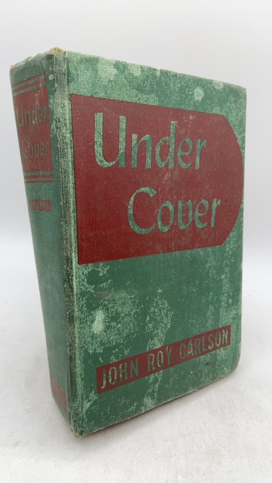 Under Cover: My Four Years in the Nazi Underworld of America by John Roy Carlson - front cover