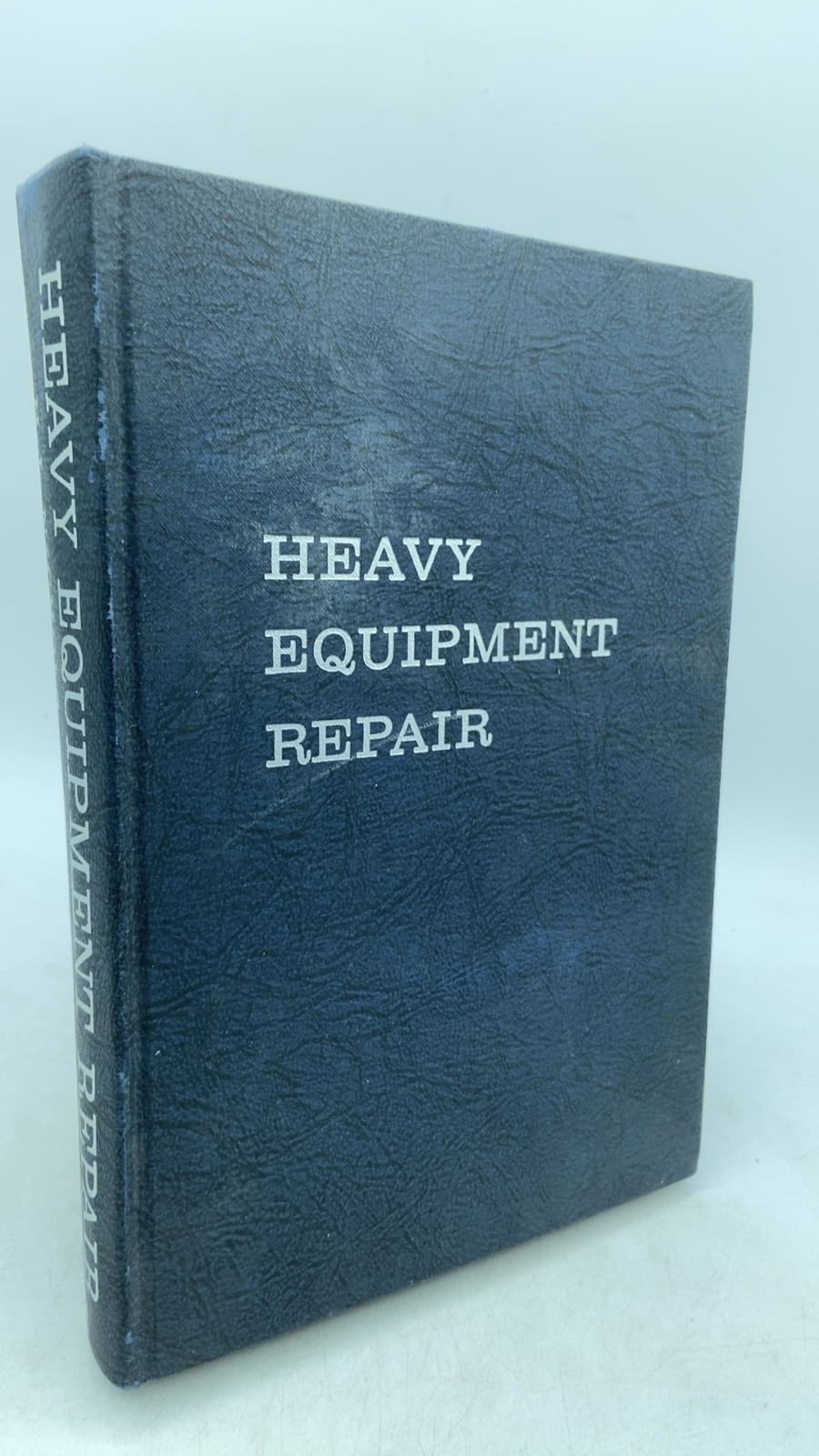 Heavy Equipment Repair by Herbert L. Nichols, Jr. - front cover