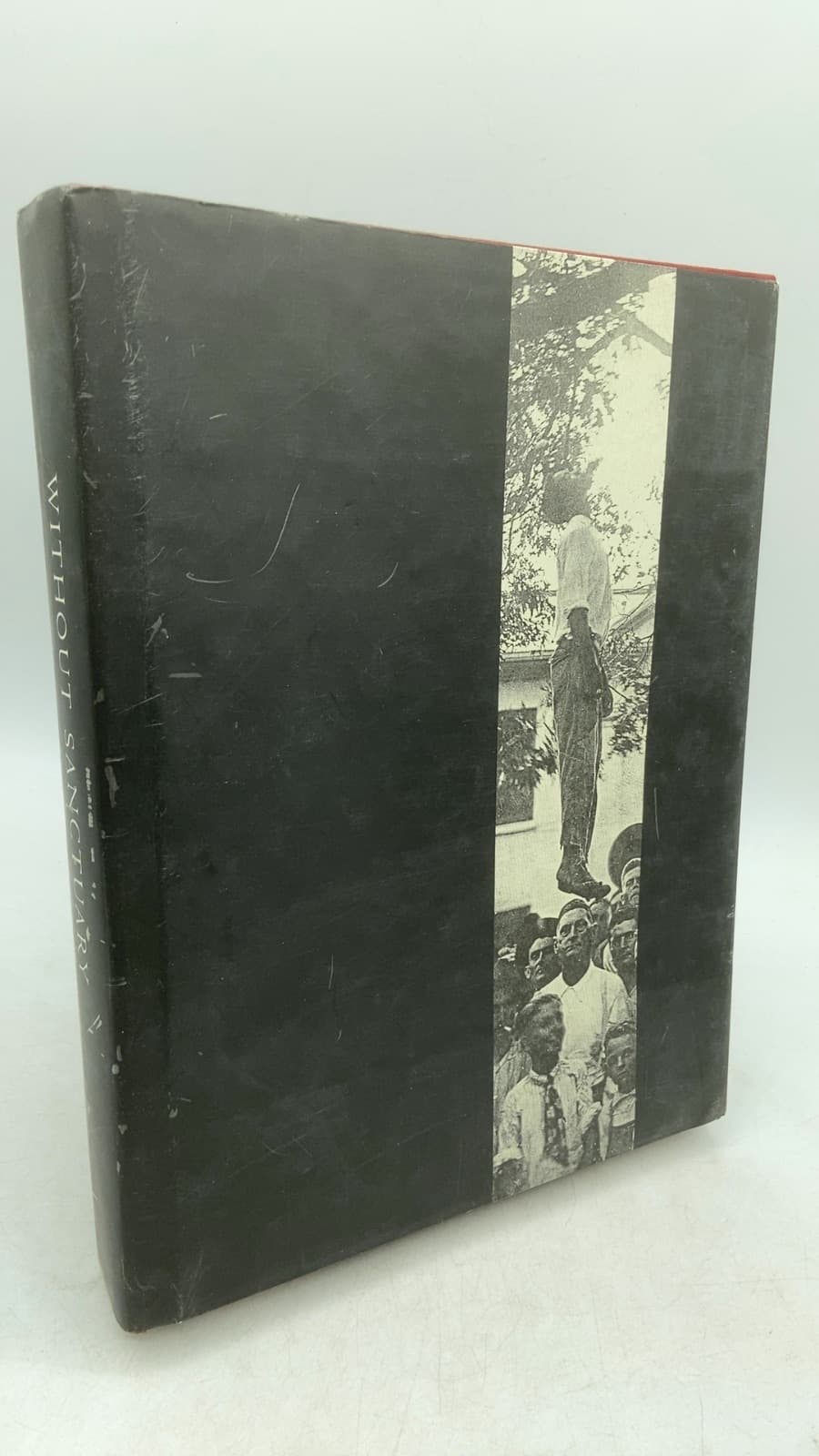 Without Sanctuary: Lynching Photography in America by James Allen, Hilton Als, Congressman John Lewis, Leon F. Litwack - front cover