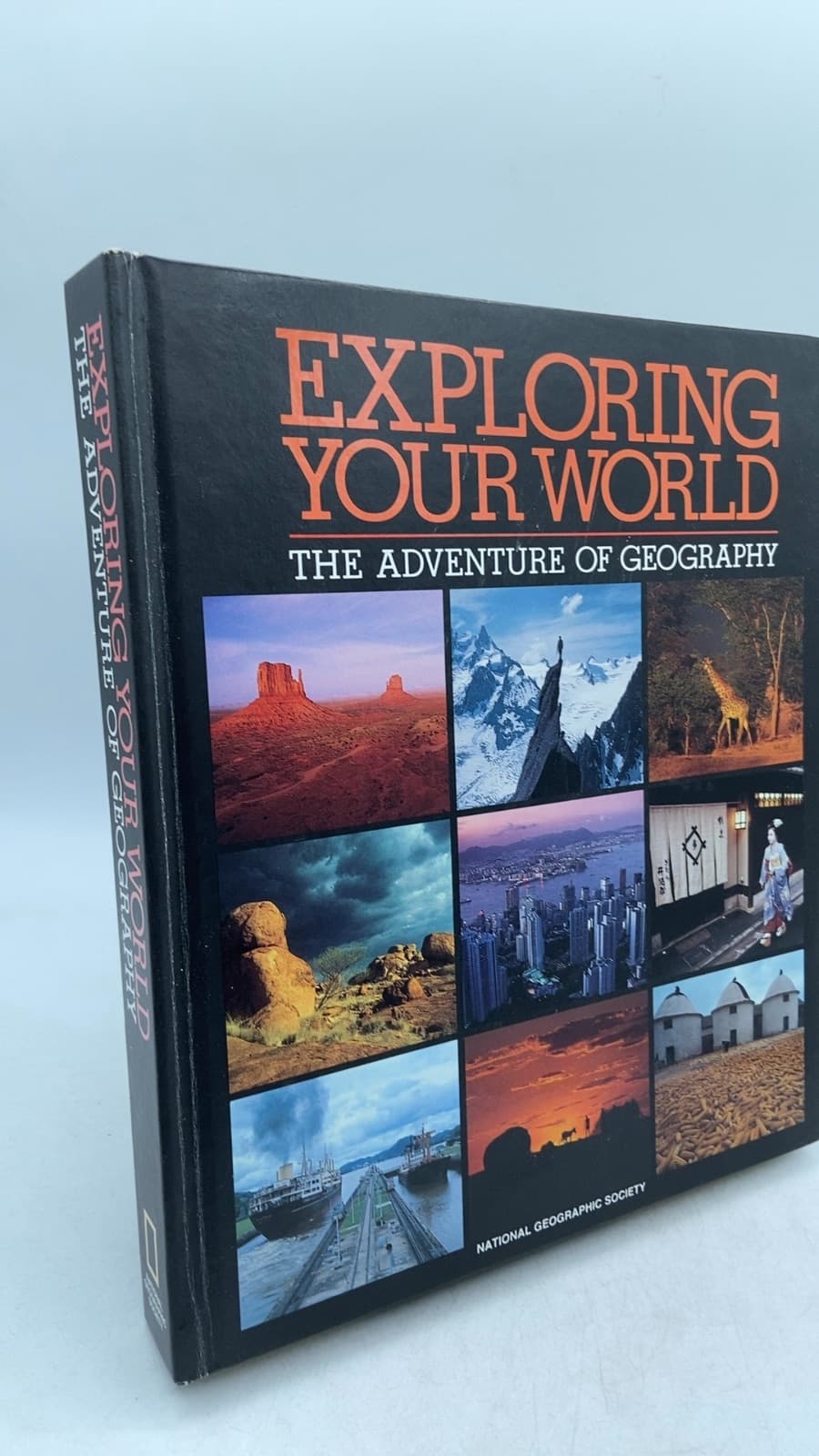 Exploring Your World: THE Adventure OF Geography by National Geographic Society - front cover