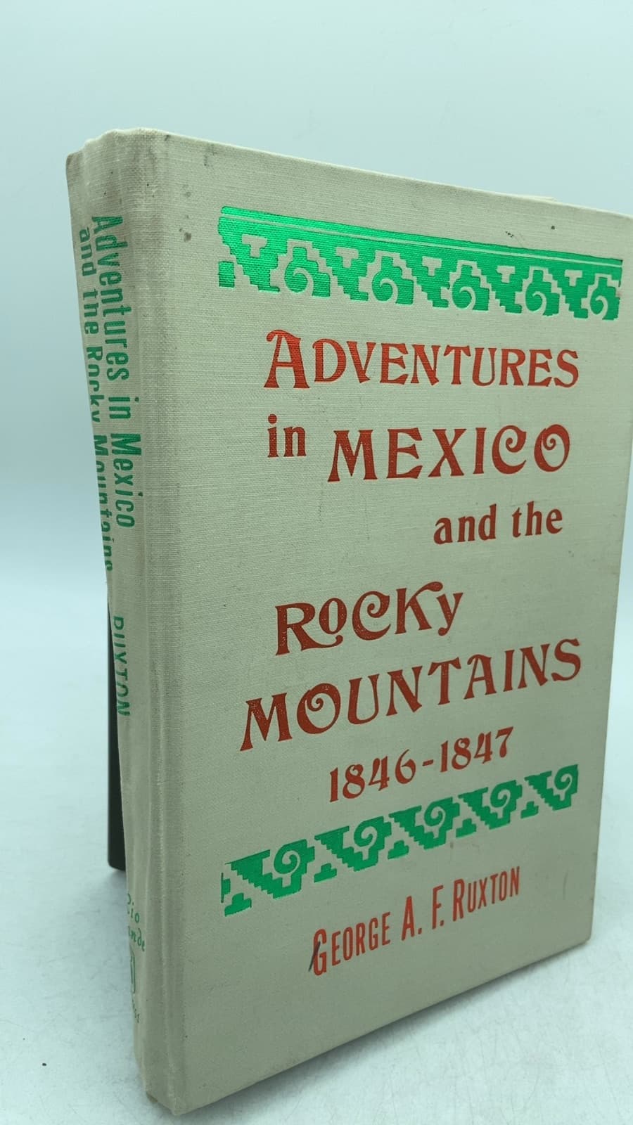 Adventures in Mexico and the Rocky Mountains by George A. F. Ruxton - front cover
