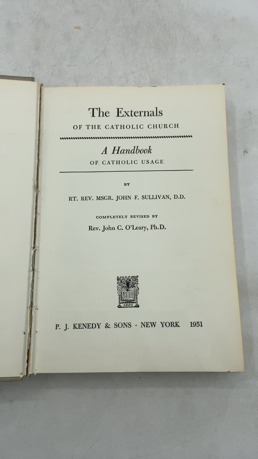 The Externals of the Catholic Church: A Handbook of Catholic Usage by Rt. Rev. Msgr. John F. Sullivan, D.D. - title page