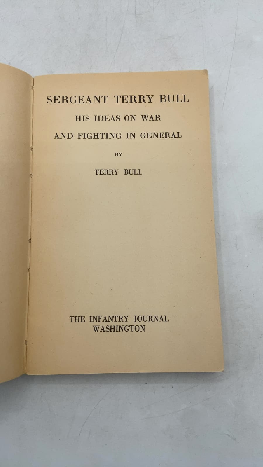 Sergeant Terry Bull: His Ideas on War and Fighting in General by Terry Bull - title page